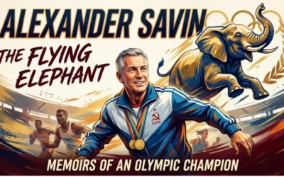 Alexander Savin The Flying Elephant Memoirs of an Olympic